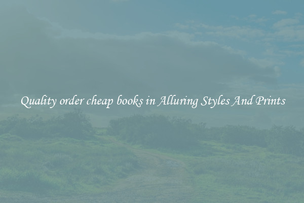 Quality order cheap books in Alluring Styles And Prints
