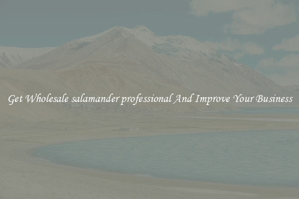 Get Wholesale salamander professional And Improve Your Business