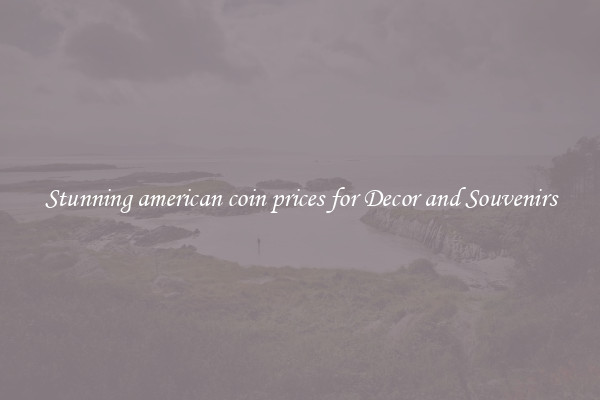 Stunning american coin prices for Decor and Souvenirs