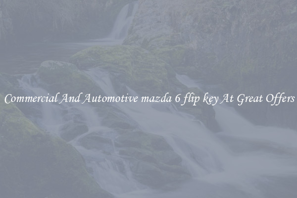 Commercial And Automotive mazda 6 flip key At Great Offers