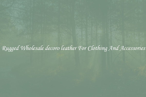 Rugged Wholesale decoro leather For Clothing And Accessories