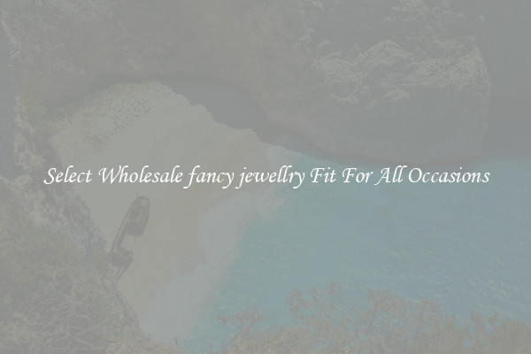 Select Wholesale fancy jewellry Fit For All Occasions