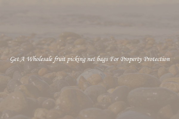 Get A Wholesale fruit picking net bags For Property Protection