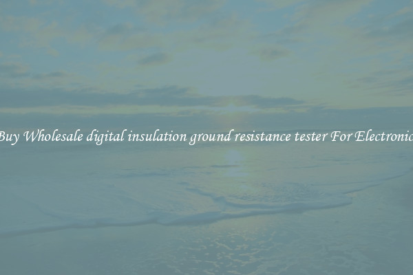 Buy Wholesale digital insulation ground resistance tester For Electronics