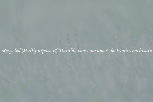 Recycled Multipurpose & Durable oem consumer electronics enclosure