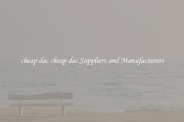 cheap dac cheap dac Suppliers and Manufacturers