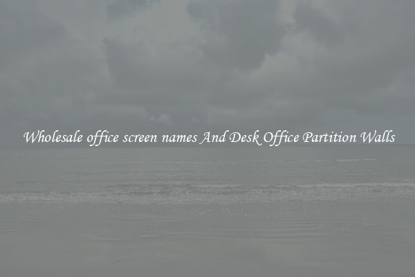 Wholesale office screen names And Desk Office Partition Walls