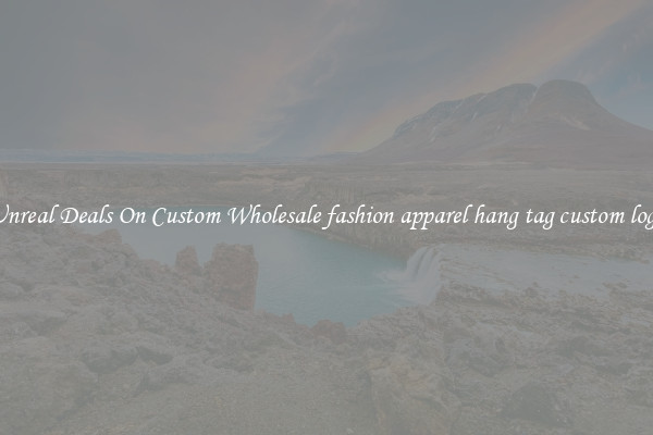 Unreal Deals On Custom Wholesale fashion apparel hang tag custom logo